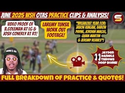 🤩WSH June OTAs Practice CLIPS, Analysis & Quotes! Kinlaw, Payne, Magee, Quan & Reaves Breakout Year🎥