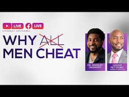 WHY ALL MEN CHEAT