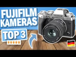 FUJIFILM KAMERA kaufen: Top 3 Fujifilm Kameras 2025 im Vergleich!