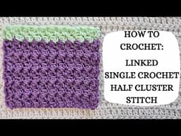 How To Crochet: Linked Single Crochet Half Cluster Stitch | Tutorial, DIY, Intermediate Crochet, 💜