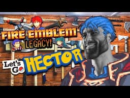 Fire Emblem 7 LEGACY: Let's Go Hector! Noobs Welcome! | Hector Hard Mode Testing