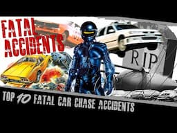 Top 10 Fatal Car Chase Accidents On Screen