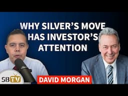 David Morgan - Why Silver's Move Has Investor's Attention