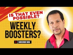 Weekly Covid Boosters: Is that even Possible?