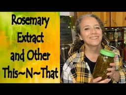 Rosemary Extract and Other This~N~That