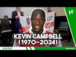 Remembering Kevin Campbell - One Year On❤️
