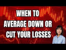 When to Average Down or Cut Your Losses / Smart Stock Market Investing Decisions