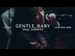 Mỹ Anh | gentle, baby - Live from Home | Hanoi, March 2025