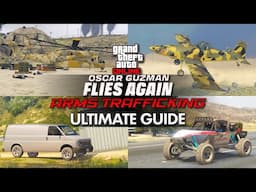 Oscar Guzman's Arms Trafficking Ultimate Guide | NO COOLDOWN!