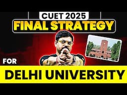 CUET 2025 Final Preparation Strategy | CUET 2025 | Harsh Sir