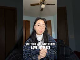 writing an imperfect love interest #writingtips