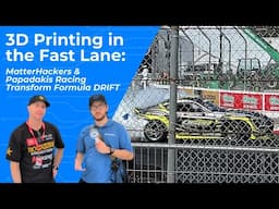 3D Printing in the Fast Lane: MatterHackers and Papadakis Racing Transform Formula DRIFT
