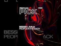 Bessey, Avilo - People In The Back 👥 [PROFOUND PICK #006] #profoundpick #techhouse #shorts