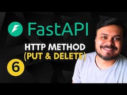 PUT & DELETE in FastAPI | Video 6 | CampusX