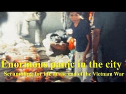 Enormous Panic in the City: Scrambling for Life at the End of the Vietnam War