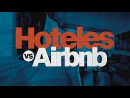 Hoteles vs. AirBNB