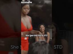 She Said She Got A STD #shorts #funny #explore #shortsvideo #relatable #shortsviral