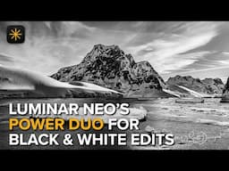 Stunning Finishing Touches For Your Black & White Photos With Luminar Neo