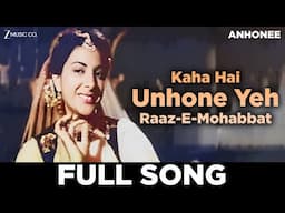 Kaha Hai Unhone Yeh Raaz-E-Mohabbat | Anhonee | Raj Kapoor, Nargis | Lata Mangeshkar | Roshan