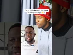 Dapo Willis Reveals His $95M Trading Strategy #trading #forex