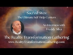 🌍 Freddy Silva ~ Sacred Sites: The Ultimate Self-Help Centers