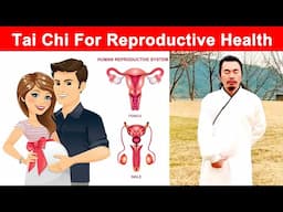 Tai Chi to Improve Men’s and Women's Reproductive Health