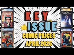 CGC Graded Comic Book Market Update | Key Issue Price Guide April 2025