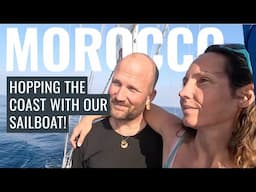 Sailing to Morocco: Clearing in with two dogs and questionable drones 😬