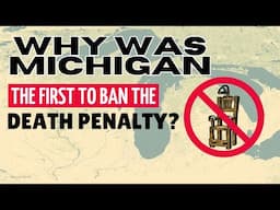 The First English Speaking Government to BAN the death Penalty was Michigan.  Why did they ban it?
