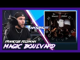 First Time Reaction François Feldman Magic' Boul'vard (ANOTHER BEAUTY!) | Dereck Reacts