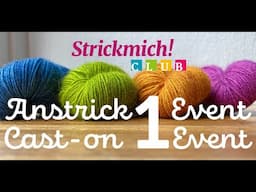 Strickmich! Club 22 – Anstrick-Event No. 1 – Cast-on Event No. 1