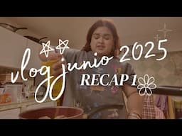 VLOG PRIMER RECAP DE JUNIO 2025! Entre eventos, recetas, compras y más!