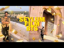 BEHIND THE SCENES | MY UPCOMING FILM "SEYLUM" | BAHAWALPUR SPELL | 2025