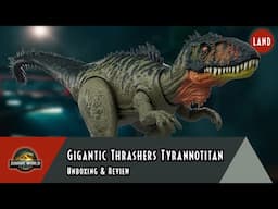 Jurassic World Rebirth Gigantic Thrashers Tyrannotitan Review | #JurassicWorldRebirth