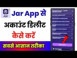Jar App Account Delete Kaise Kare !! How To Delete Jar App Account Permanently