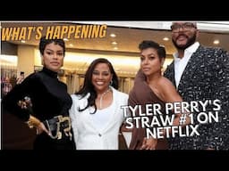 TYLER PERRY'S STRAW #1 ON NETFLIX!