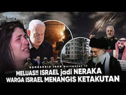 WARGA ISRAEL MENANGIS “kami tak bisa tidur - Bombardir Meluas” IRAN HANCURKAN KOTA KOTA ISRAEL