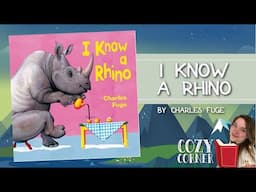 I Know A Rhino By Charles Fuge A Read Aloud Storytime for Toddlers