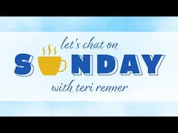 Let's Chat on Sunday with Teri Renner