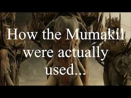 How the Mumakil were actually used...