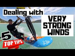 How to windsurfing with strong winds! 5 top tips! #windsurfing