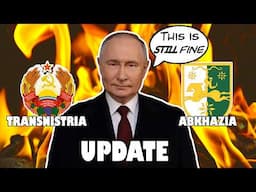 UPDATE: Transnistria & Abkhazia are both STILL in crisis!