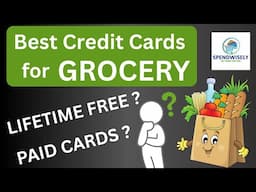 Best Credit Cards for Grocery 2025 | Best Lifetime Free Credit Card for Grocery | Best Paid Card