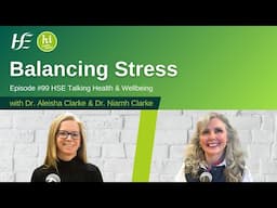 Balancing Stress - Ep 99, HSE Talking Health & Wellbeing Podcast