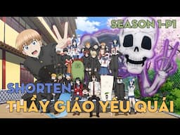 SHORTEN "Thầy giáo của quái vật" | Season 1-P1 | AL Anime