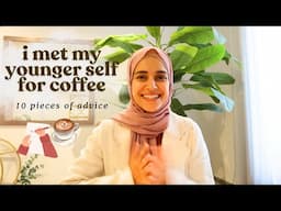 10 Pieces of Advice to My Younger Self ☕💡