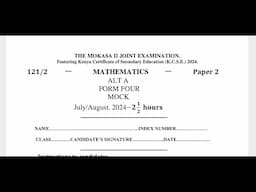 MOKASA, MATHEMATICS PAPER 2 SECTION 2 , KCSE PREPARATION 2025