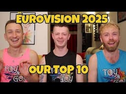 EUROVISION 2025 OUR TOP 10