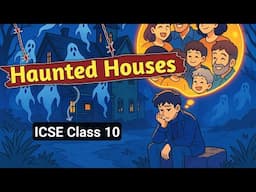 Haunted Houses | 2025 - 26 | ICSE Class 10 - Treasure Chest | poem H.W. Longfellow | English For All
