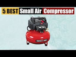 Best Small Air Compressor of 2025